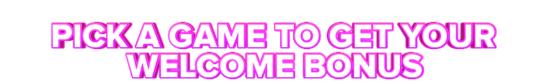 Rocket Play PICK A GAME TO GET YOUR WELCOME BONUS